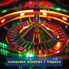 comandos windows r limpeza