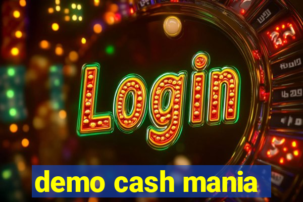 demo cash mania