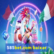 585bet.com baixar