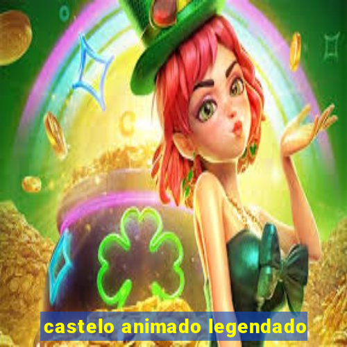 castelo animado legendado