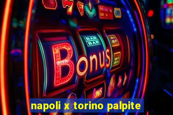 napoli x torino palpite