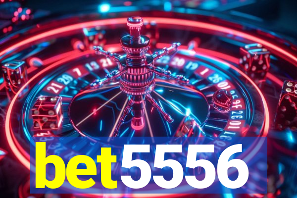 bet5556