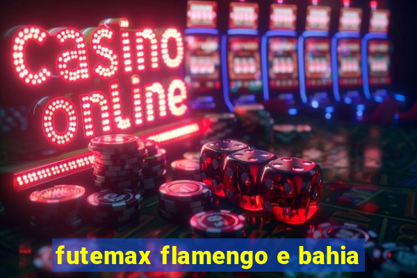 futemax flamengo e bahia