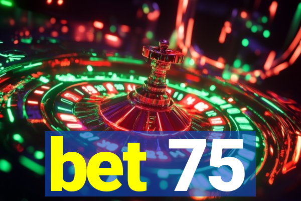 bet 75