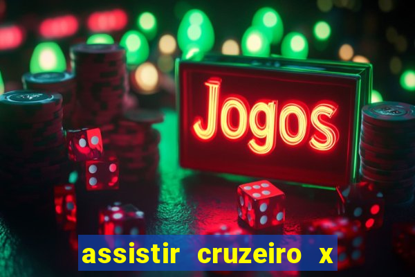 assistir cruzeiro x flamengo multicanais