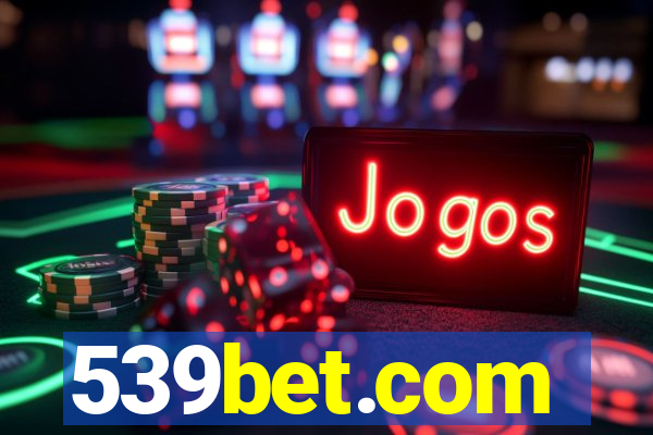 539bet.com