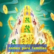 nomes para familias em jogos