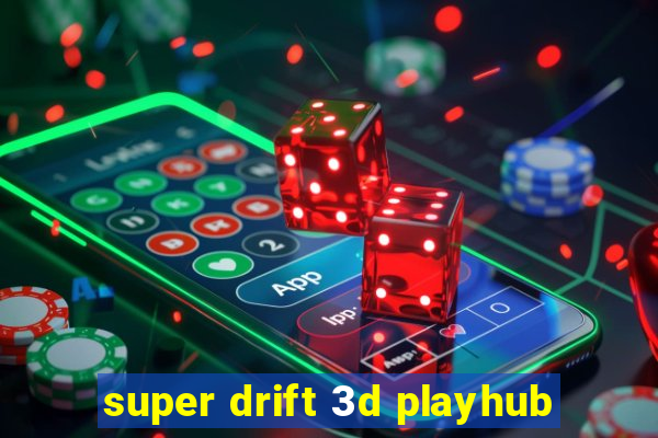 super drift 3d playhub