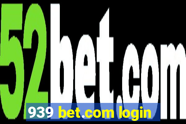 939 bet.com login