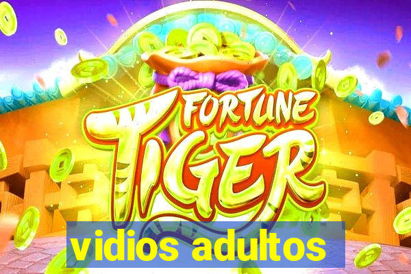 vidios adultos