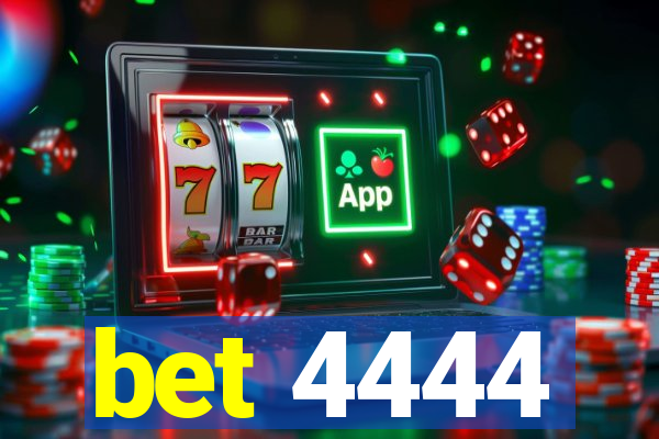 bet 4444