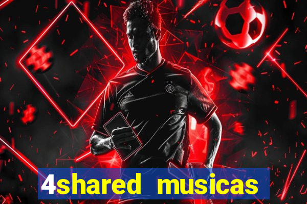 4shared musicas para baixar