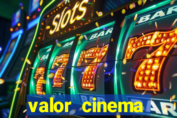 valor cinema shopping paralela