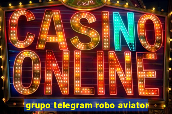 grupo telegram robo aviator