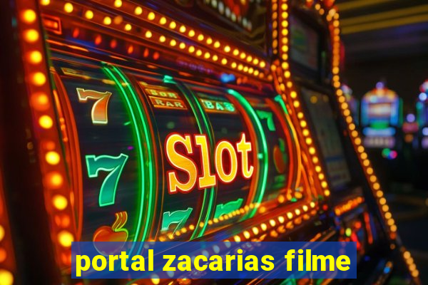 portal zacarias filme