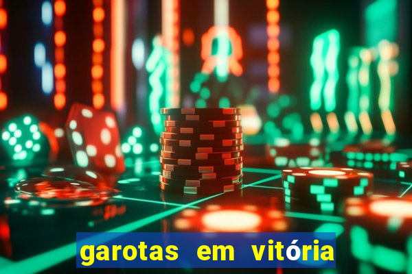 garotas em vitória da conquista