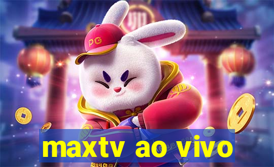 maxtv ao vivo