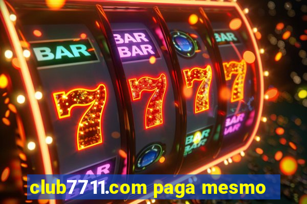 club7711.com paga mesmo