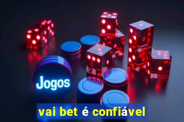 vai bet é confiável