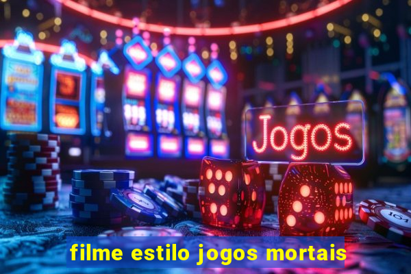 filme estilo jogos mortais