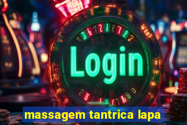 massagem tantrica lapa