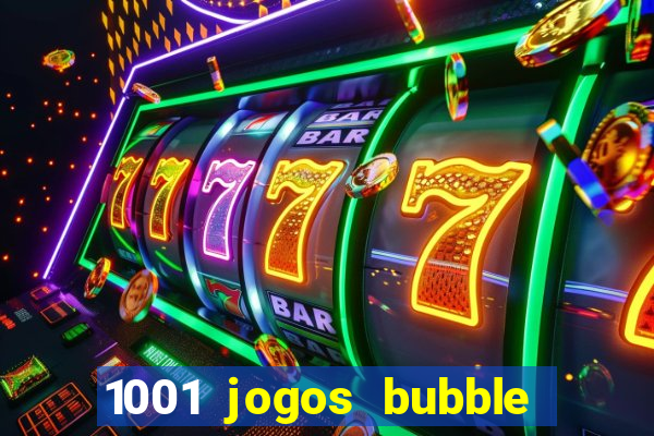 1001 jogos bubble shooter grátis