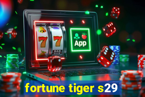 fortune tiger s29