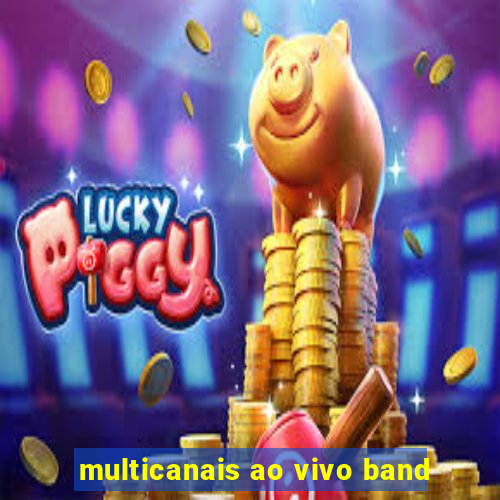 multicanais ao vivo band