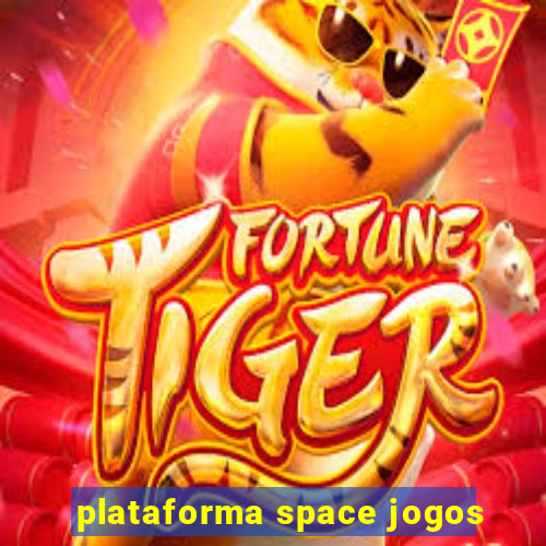 plataforma space jogos