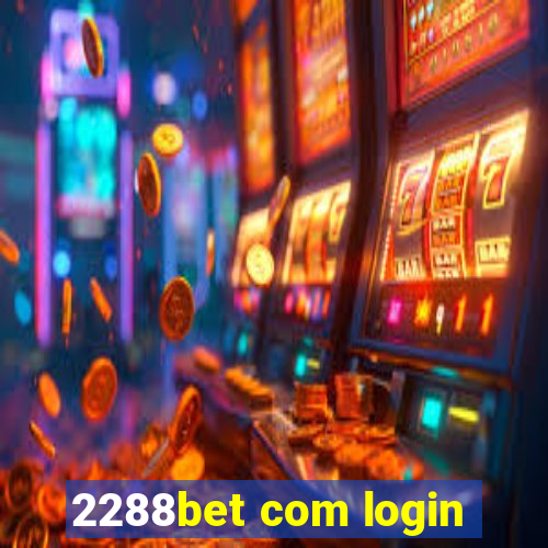 2288bet com login