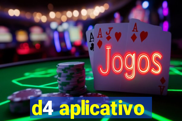 d4 aplicativo