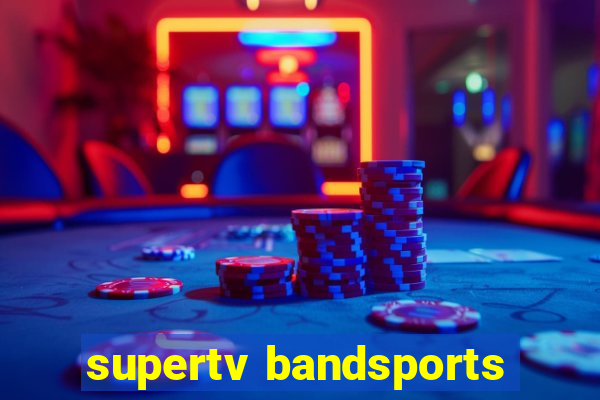 supertv bandsports