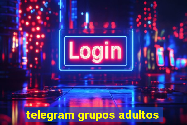 telegram grupos adultos