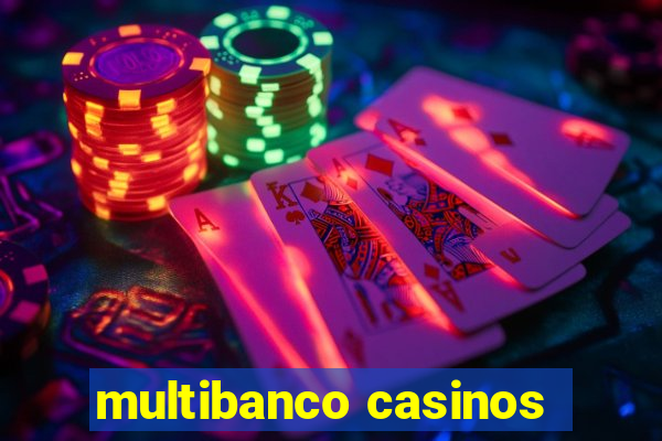 multibanco casinos