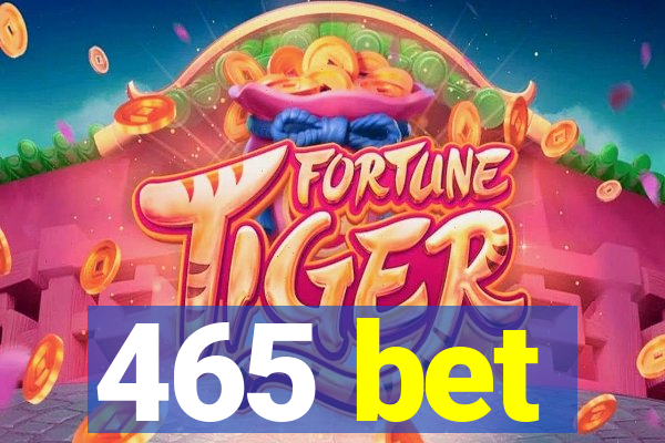 465 bet