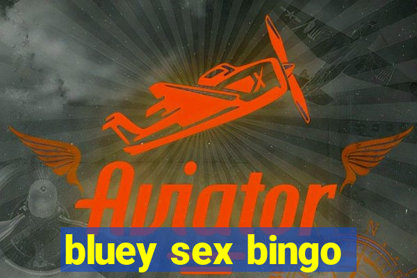 bluey sex bingo