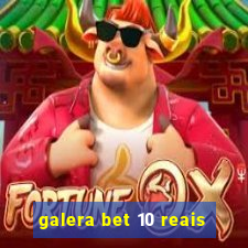 galera bet 10 reais