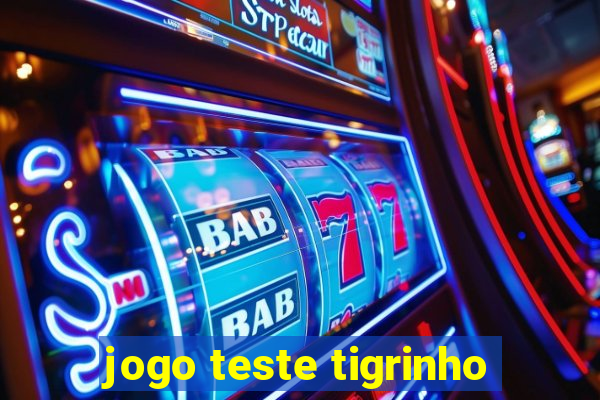 jogo teste tigrinho