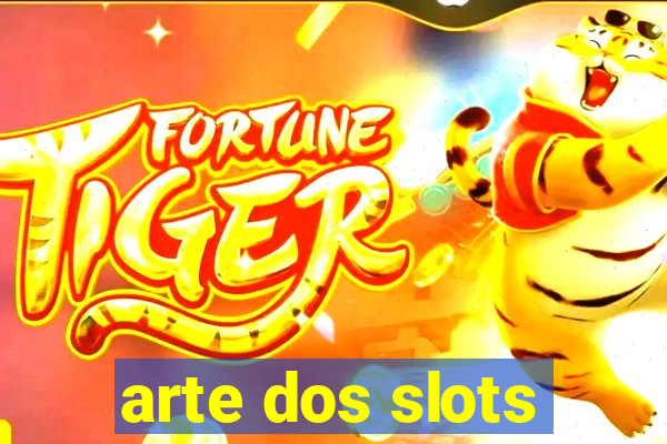 arte dos slots