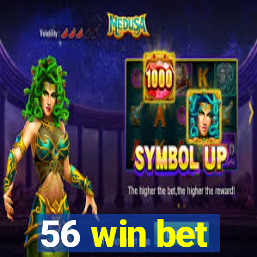 56 win bet