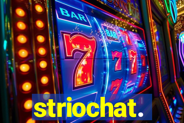 striochat.