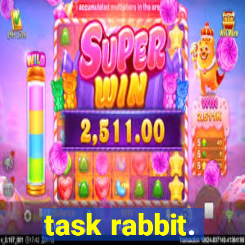 task rabbit.