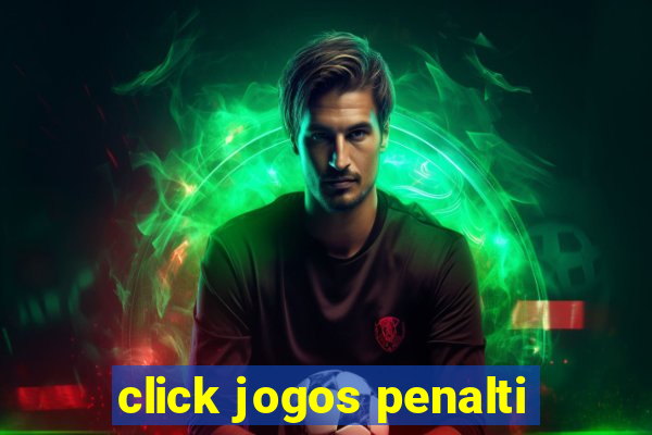 click jogos penalti