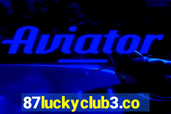 87luckyclub3.com