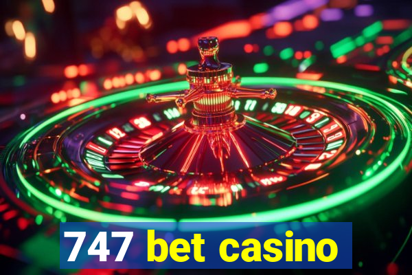 747 bet casino