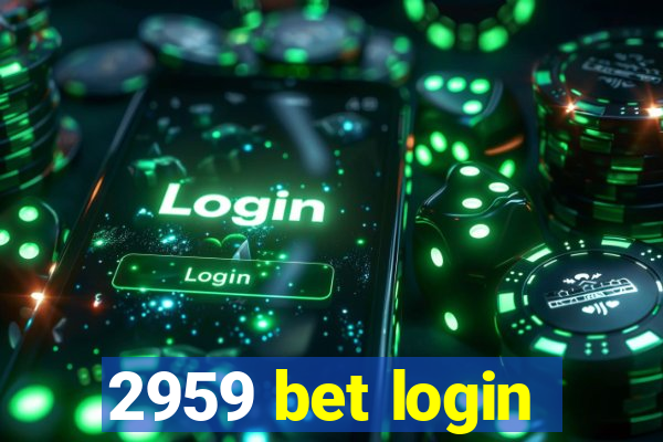 2959 bet login