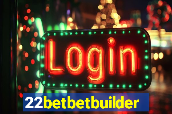 22betbetbuilder