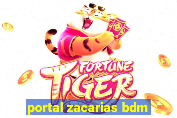 portal zacarias bdm