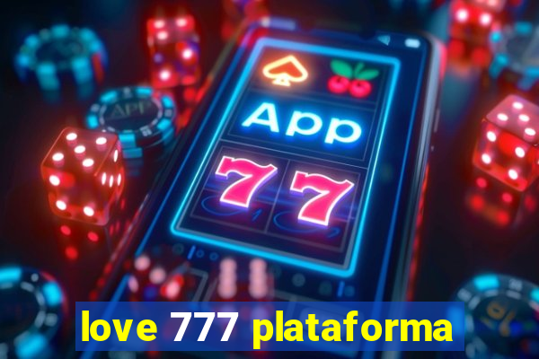 love 777 plataforma