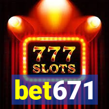 bet671